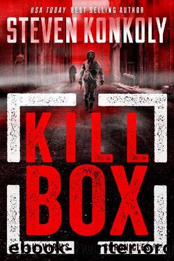 KILL BOX_A Post-Apocalyptic Pandemic Thriller by Steven Konkoly