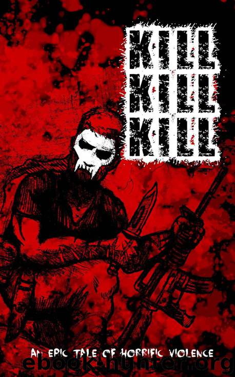 KILL KILL KILL by Mike Leon
