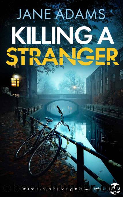 KILLING A STRANGER an absolutely gripping mystery thriller full of twists (Naomi Blake Mysteries Book 4) by JANE ADAMS
