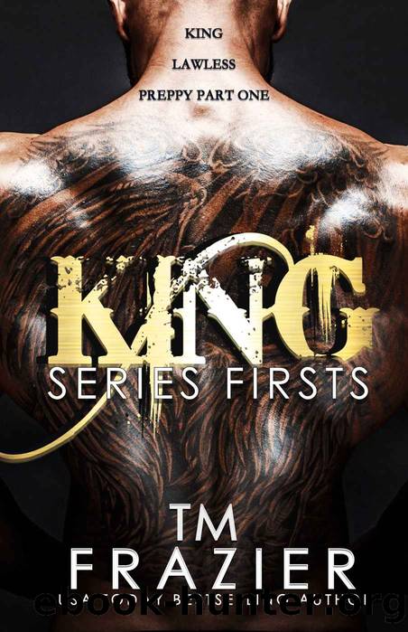 KING SERIES FIRSTS by TM Frazier