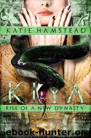 KIYA: Rise of a New Dynasty (Kiya Trilogy Book 3) by Katie Hamstead