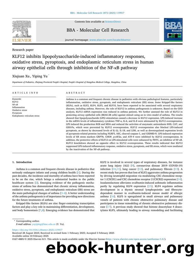 KLF12 inhibits lipopolysaccharide-induced inflammatory responses, oxidative stress, pyroptosis, and endoplasmic reticulum stress in human airway epithelial cells through inhibition by Xiujuan Xu & Yiping Yu