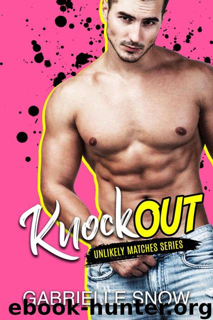 KNOCKOUT: An Opposites Attract Romance (Unlikely Matches Book 1) by Snow Gabrielle