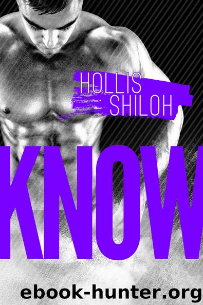 KNOW by Hollis Shiloh