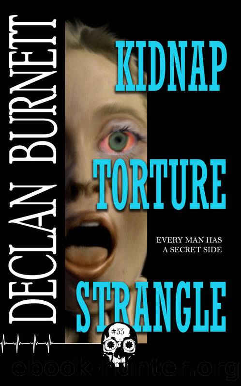 KTS: Kidnap Torture Strangle (Rewind or Die Book 33) by Declan Burnett
