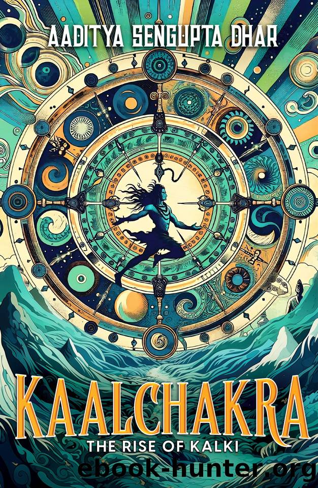 Kaalchakra: The Rise of Kalki by Sengupta Dhar Aaditya