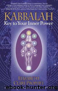 Kabbalah: Key to Your Inner Power by Prophet Elizabeth Clare & Spadaro Patricia R. & Steinman Murray L