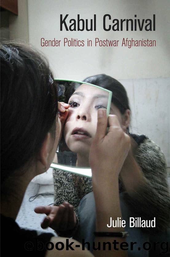 Kabul Carnival (The Ethnography of Political Violence) by Billaud Julie
