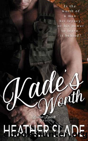 Kade's Worth (Butler Ranch) by Heather Slade