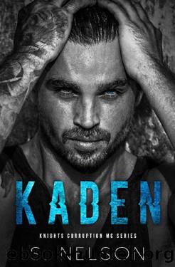 Kaden (Knights Corruption MC Series-Next Generation Book 1) by S. Nelson