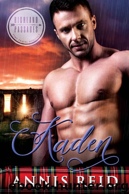 Kaden: A Clean Time Travel Highland Romance (Highland Passages Book 1) by Reid Annis