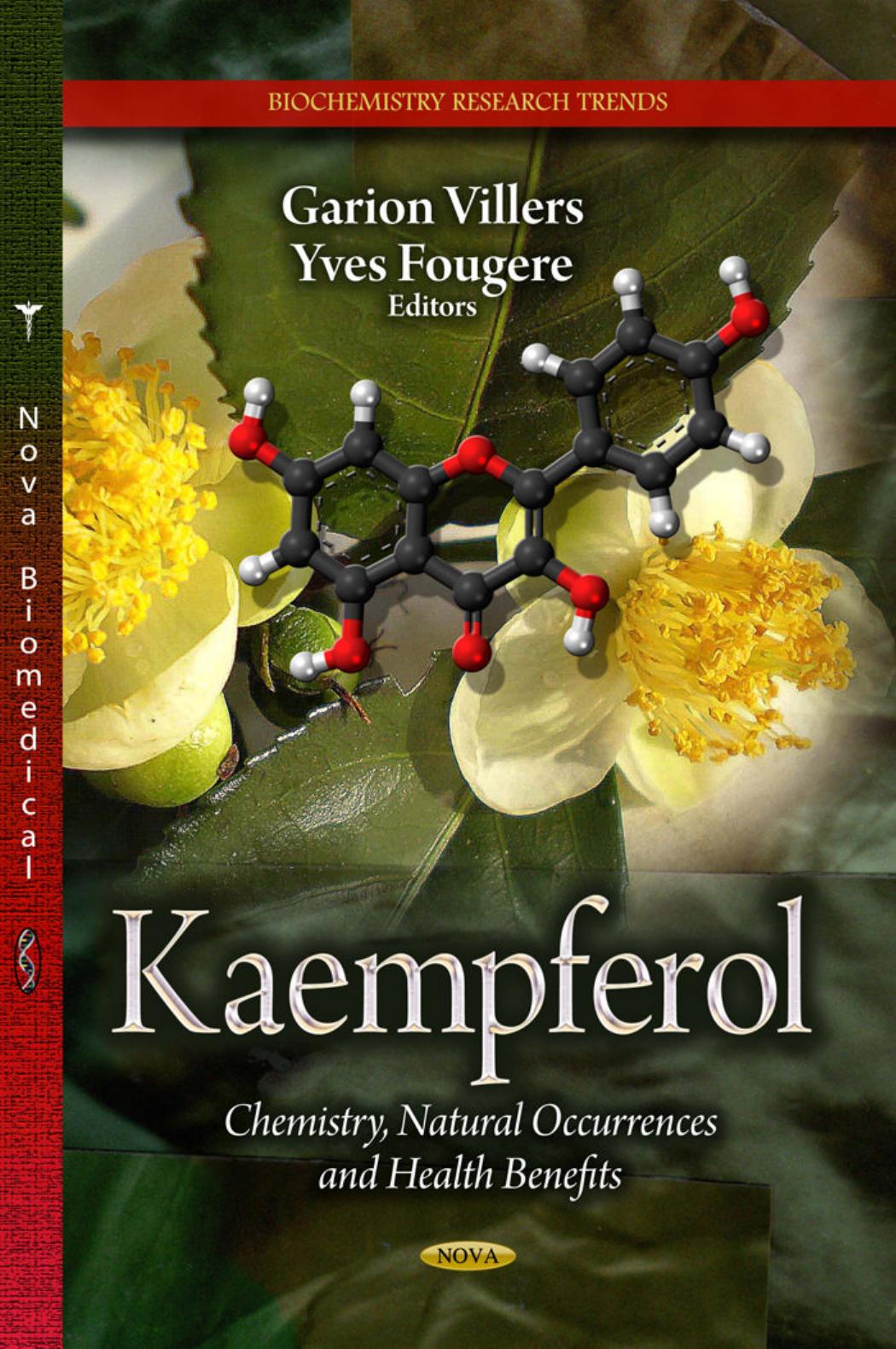 Kaempferol: Chemistry, Natural Occurrences and Health Benefits by Kaempferol Chemistry Natural Occurrences & Health Benefits (2013)