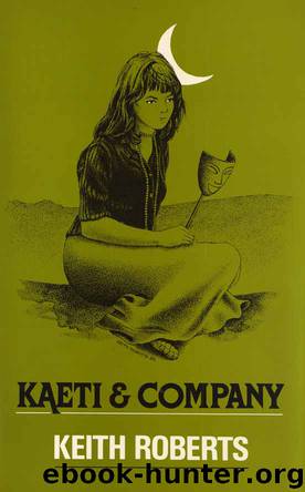 Kaeti & Company by Keith Roberts