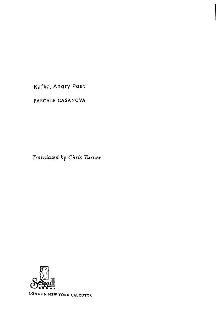 Kafka, Angry Poet by Pascale Casanova Chris Turner