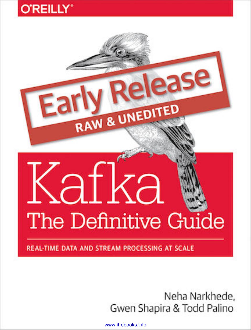 Kafka: The Definitive Guide by Unknown