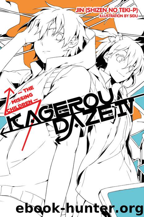Kagerou Daze, Vol. 4: The Missing Children by Jin (Shizen no Teki-P)