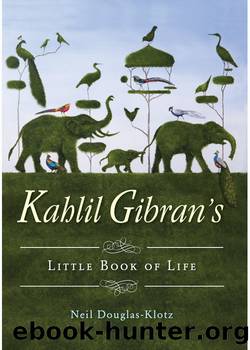 Kahlil Gibran's Little Book of Life by Kahlil Gibran