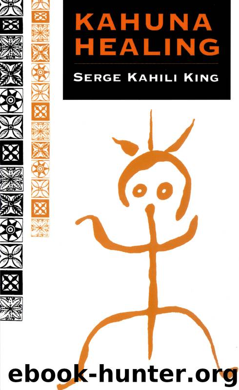 Kahuna Healing by King Serge Kahili