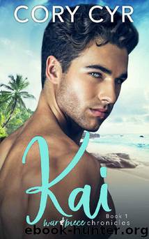 Kai: Book 1 The War & Piece Chronicles by CORY CYR