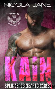 Kain: The Splintered Hearts MC Series by Nicola Jane