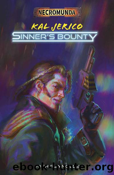 Kal Jerico: Sinner's Bounty (Necromunda) by Josh Reynolds