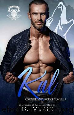 Kal: (A Rogue Enforcers Novella) by M. Merin