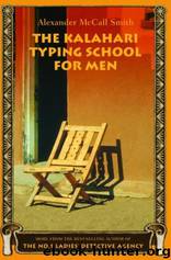 Kalahari Typing School for Men by Smith Alexander Mccall