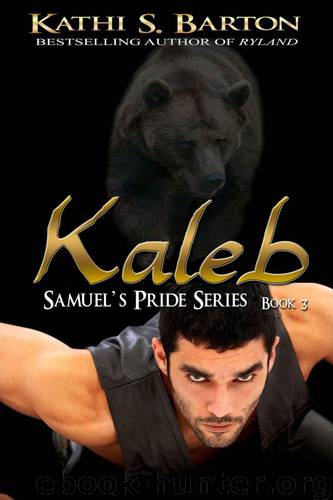 Kaleb (Samuel's Pride Series) by Barton Kathi S