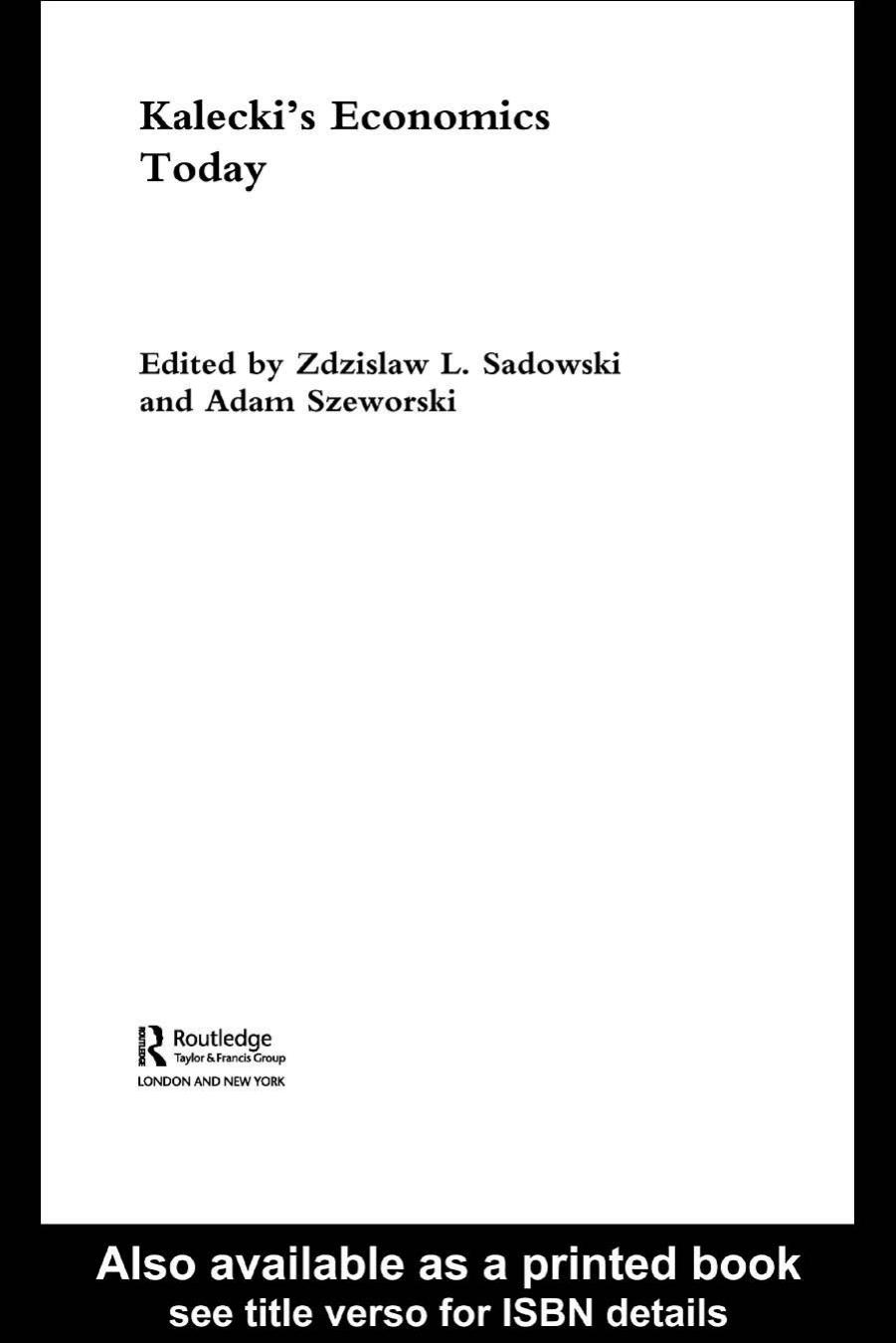Kalecki's Economics Today (Routledge Frontiers of Political Economy) by Z. Sadowski