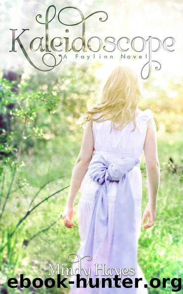 Kaleidoscope (Faylinn Series) by Hayes Mindy