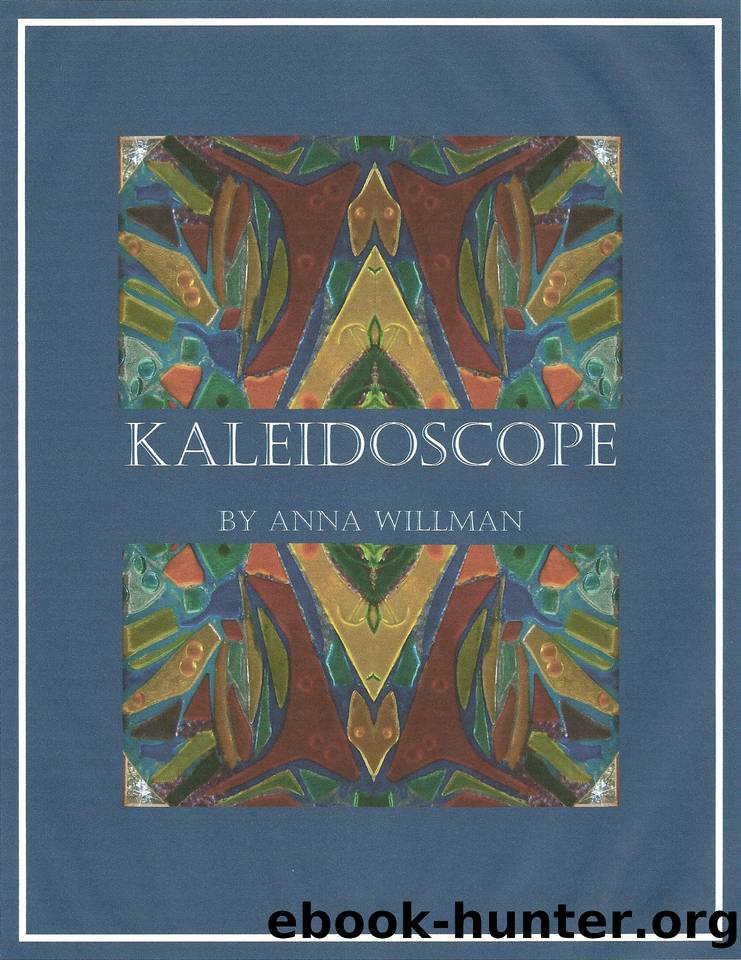 Kaleidoscope by Anna Willman