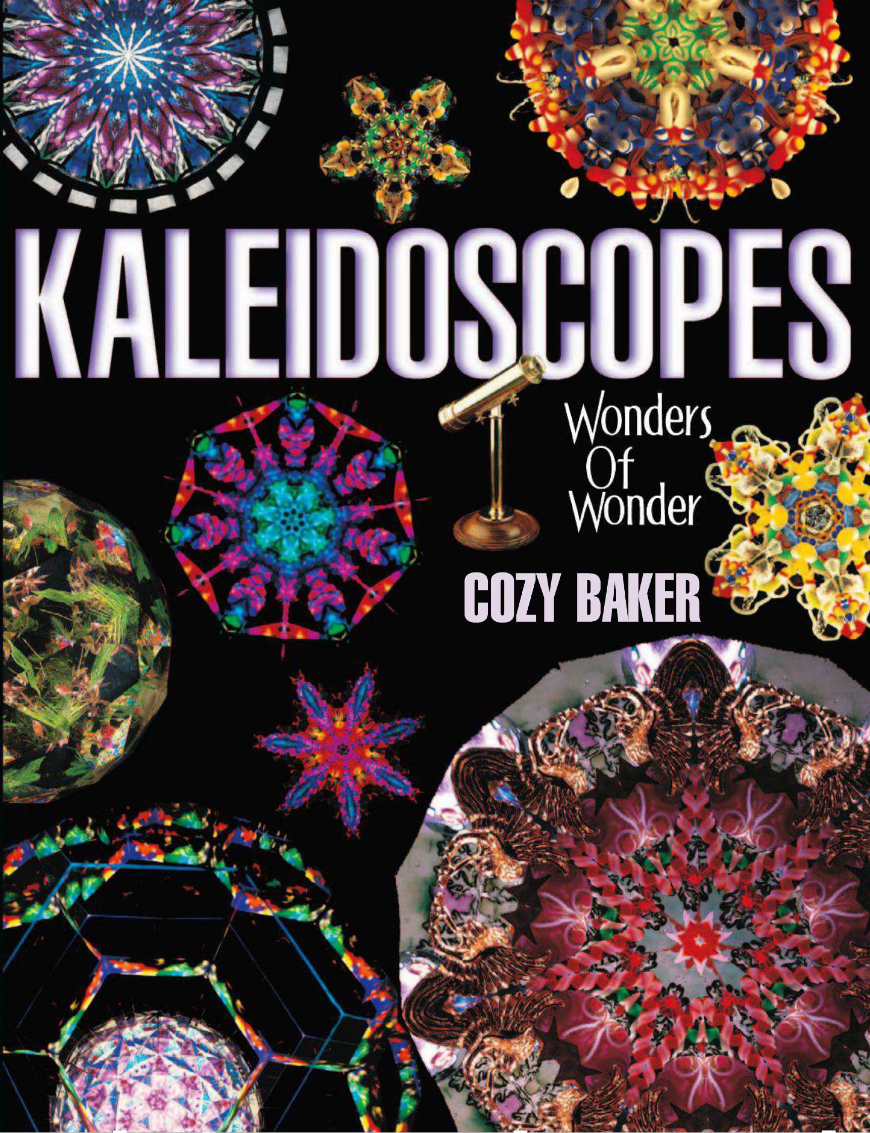 Kaleidoscopes: Wonders of Wonder by Cozy Baker Sara Macfarland Jay Richards