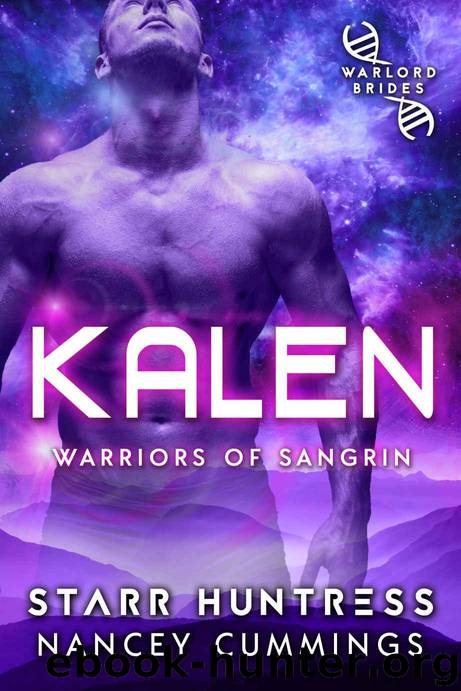 Kalen: Warlord Brides (Warriors of Sangrin Book 2) by Cummings Nancey & Huntress Starr