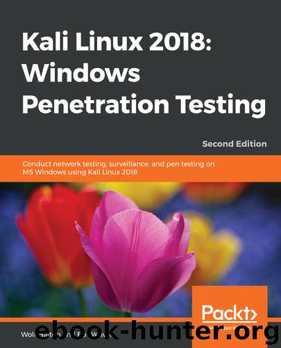 Kali Linux 2018: Windows Penetration Testing by Wolf Halton