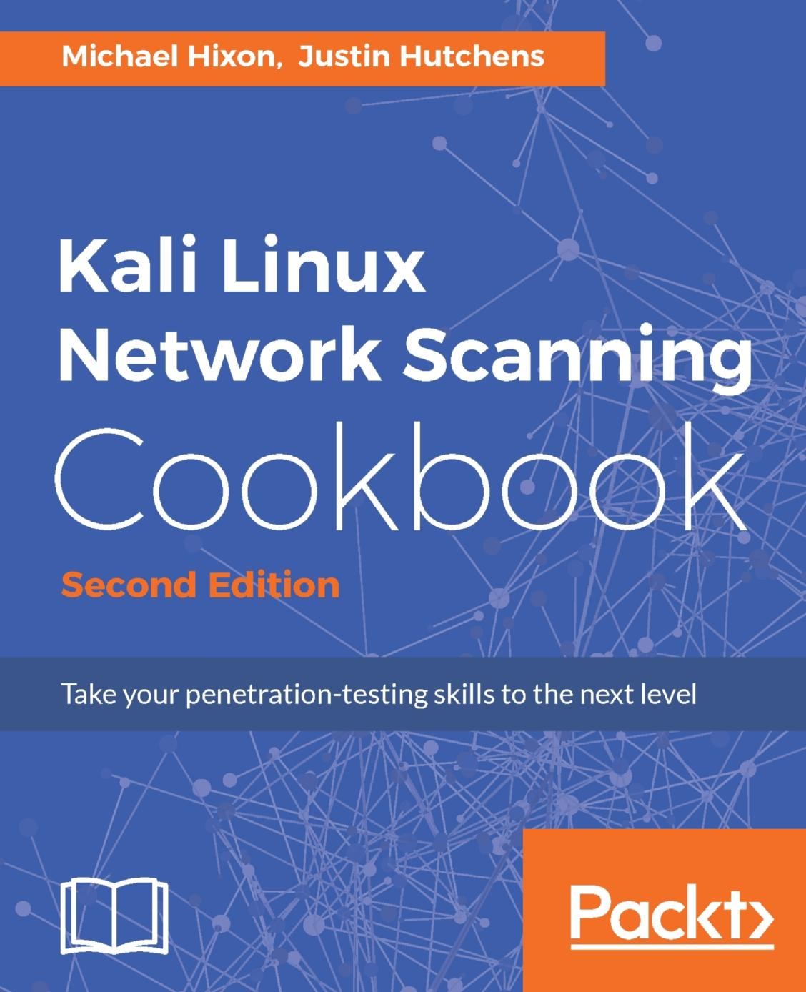 Kali Linux Network Scanning Cookbook - Second Edition by Unknow