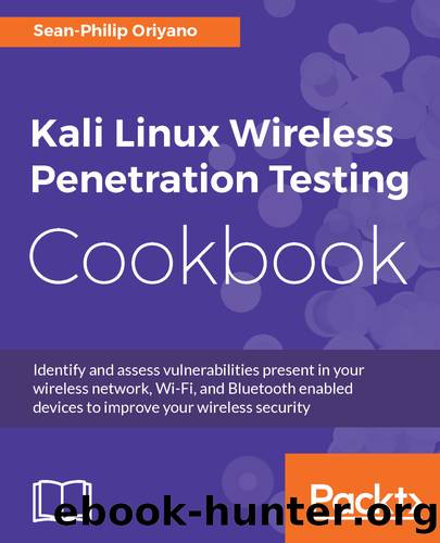 Kali Linux Wireless Penetration Testing Cookbook by Sean-Philip Oriyano