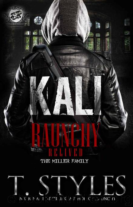 Kali: Raunchy Relived by T. Styles