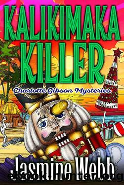Kalikimaka Killer (Charlotte Gibson Mysteries Book 6) by Jasmine Webb