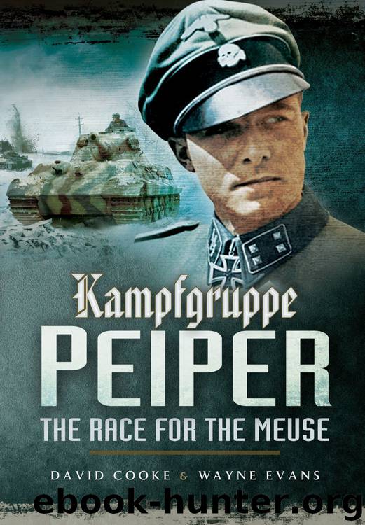 Kampfgruppe Peiper: The Race for the Meuse by David Cooke