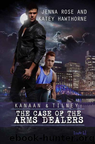Kanaan & Tilney: The Case of the Arms Dealers by Jenna Rose & Katey Hawthorne