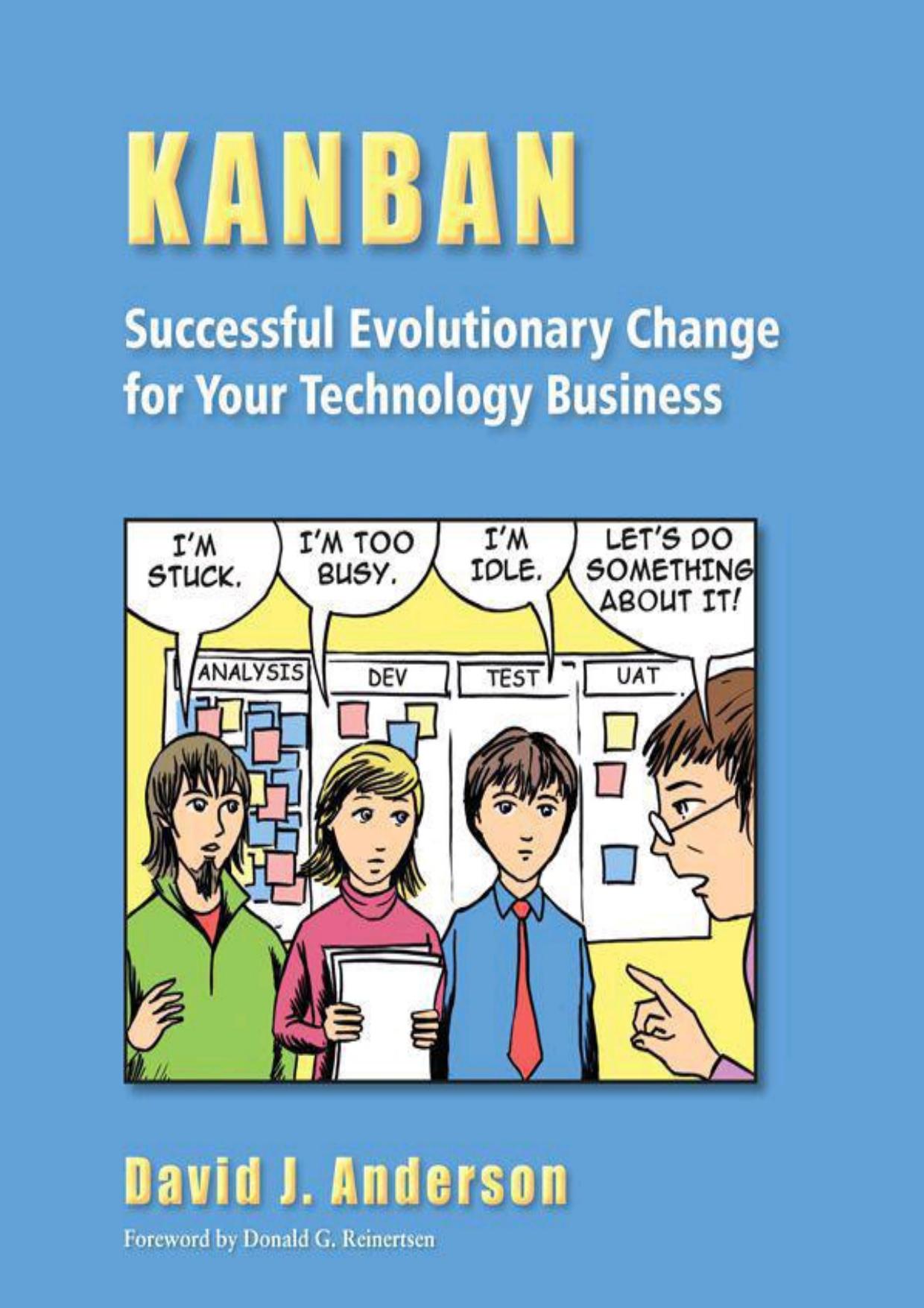 Kanban: Successful Evolutionary Change for Your Technology Business by Anderson David J