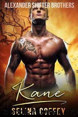 Kane (Alexander Shifter Brothers Book 1) by Selina Coffey