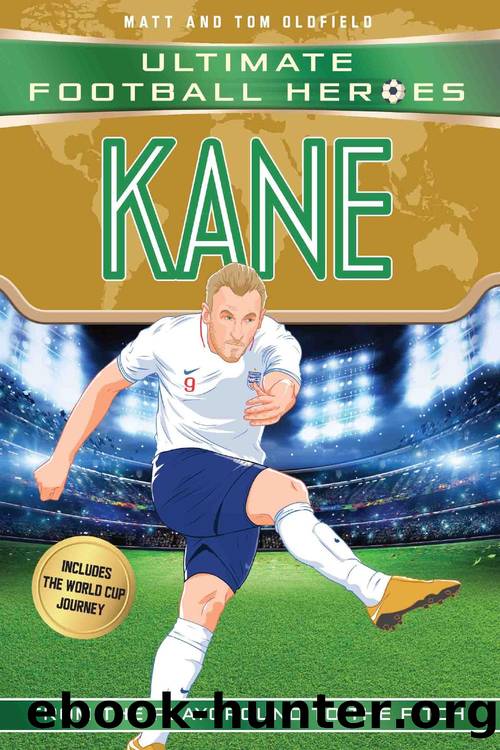 Kane (Ultimate Football Heroes--Limited International Edition) by Matt Oldfield