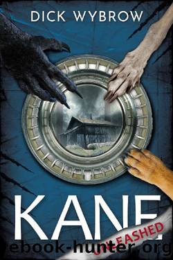 Kane Unleashed (Wolfwere Series Book 2) by Dick Wybrow