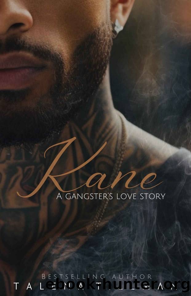 Kane: A Gangster's Love Story by Talena Tillman