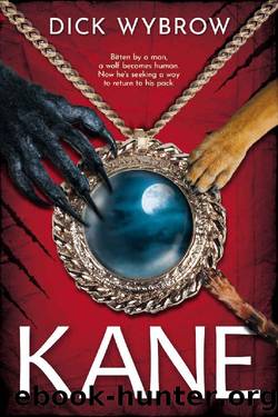 Kane: A Humorous Supernatural Thriller (Wolfwere Series Book 1) by Dick Wybrow