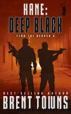 Kane: Deep Black (Fear the Reaper Book 4) by Brent Towns
