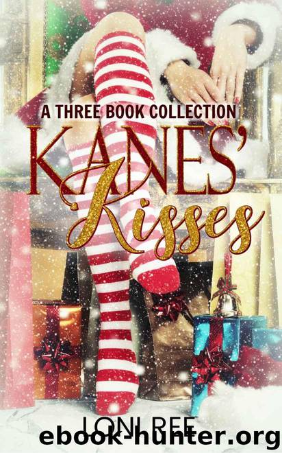 Kanes' Kisses: A Three Book Collection by Ree Loni