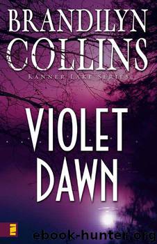 Kanner Lake - 01 - Violet Dawn by Brandilyn Collins