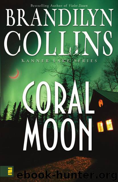 Kanner Lake - 02 - Coral Moon by Brandilyn Collins